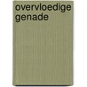 Overvloedige genade by L. Terlouw