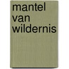 Mantel van wildernis door Berna Wellen