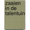Zaaien in de talentuin door Miriam Janssen