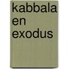 Kabbala en Exodus door Z'ev ben Shimon Halevi