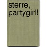 Sterre, partygirl! door Jette Schröder