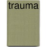 Trauma door Charles den Tex