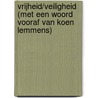 Vrijheid/Veiligheid (Met een woord vooraf van Koen Lemmens) by Mark Elchardus