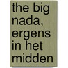 The Big Nada, ergens in het midden door Yannick Van Puymbroeck