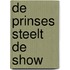 De prinses steelt de show