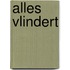 Alles vlindert