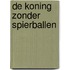 De koning zonder spierballen