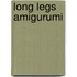 Long Legs Amigurumi
