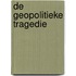 De geopolitieke tragedie