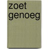 Zoet genoeg by Alison Roman