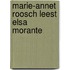 Marie-Annet Roosch leest Elsa Morante