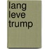 Lang leve Trump