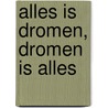 Alles is dromen, dromen is alles by Stine Jensen