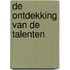 De ontdekking van de talenten