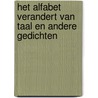 Het alfabet verandert van taal en andere gedichten door Farhad Showghi