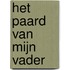 Het paard van mijn vader