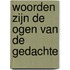 Woorden zijn de ogen van de gedachte
