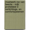 Maatwerk ROC van Twente - M&T Profieldeel 3 Verlichtings- en comfortsystemen door Onbekend