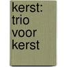 Kerst: Trio voor kerst door Suzanne Van Bilderbeek