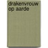 Drakenvrouw op Aarde