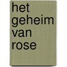 Het geheim van Rose by Kirsty Ferry