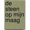 De steen op mijn maag door Tracy Schuurman