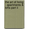 The Art of Living - Apartments & Lofts Part II door Onbekend