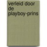 Verleid door de playboy-prins door Carol Marinelli