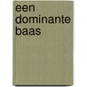 Een dominante baas door Kathryn Jensen