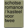 Schotse romance / Kasteel voor twee door Marion Lennox