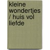 Kleine wondertjes / Huis vol liefde by Rebecca Winters