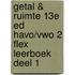 Getal & Ruimte 13e ed havo/vwo 2 FLEX leerboek deel 1