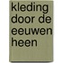 Kleding door de eeuwen heen