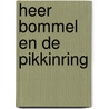 Heer Bommel en de Pikkinring door Marten Toonder