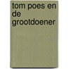 Tom Poes en de grootdoener door Marten Toonder