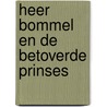 Heer Bommel en de betoverde prinses door Marten Toonder
