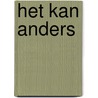 Het kan anders by Pim van den Berg