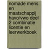 Nomade Mens en Maatschappij havo/vwo deel 2 combinatie licentie en leerwerkboek door Shelley Kil
