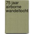 75 jaar Airborne Wandeltocht