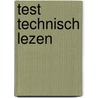 Test technisch lezen door Christel Van Vreckem