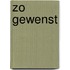 Zo gewenst
