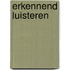 Erkennend luisteren
