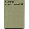Natuur op doktersvoorschrift door Roy Remmen