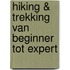 Hiking & Trekking van beginner tot expert