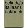 Belinda's Italiaans bakboek door Belinda MacDonald