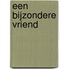 Een bijzondere vriend door Aline Portman
