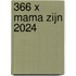 366 x mama zijn