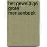 Het geweldige Grote Mensenboek door Julie De Graaf