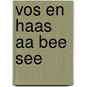 Vos en Haas aa bee see door Sylvia Vanden Heede