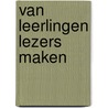Van leerlingen lezers maken door Jona Hebbrecht